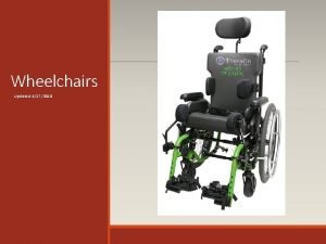 Wheelchairs Updated 9172018 Acknowledgement Miriam Manary The University