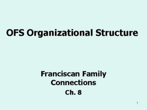 OFS Organizational Structure Franciscan Family Connections Ch 8