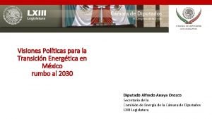 Visiones Polticas para la Transicin Energtica en Mxico