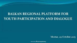 BALKAN REGIONAL PLATFORM FOR YOUTH PARTICIPATION AND DIALOGUE