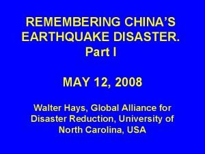 REMEMBERING CHINAS EARTHQUAKE DISASTER Part I MAY 12