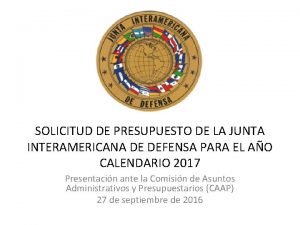 SOLICITUD DE PRESUPUESTO DE LA JUNTA INTERAMERICANA DE