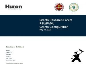 Grants Research Forum FSUFAMU Grants Configuration May 16