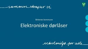 Birkenes kommune Elektroniske drlser Utgangspunkt Gerica Hjemmesykepleien fikk