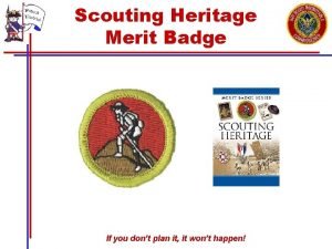Scouting Heritage Merit Badge If you dont plan