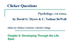 Clicker Questions Psychology 11 th Edition by David