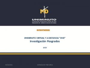 UNIMINUTO VIRTUAL Y A DISTANCIA UVD Investigacin Posgrados