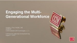 Engaging the Multi Generational Workforce Gregory J Fine