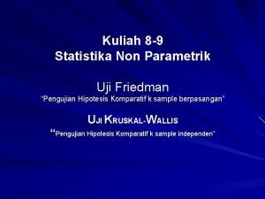 Kuliah 8 9 Statistika Non Parametrik Uji Friedman