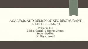 ANALYSIS AND DESIGN OF KFC RESTAURANTNABLUS BRANCH Prepared