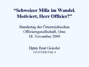 Schweizer Miliz im Wandel Motiviert Herr Offizier Bundestag