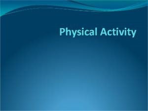 Physical Activity Physical Activity Play Leisure Recreation Active