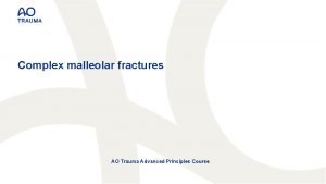 Advanced principles of fracture management