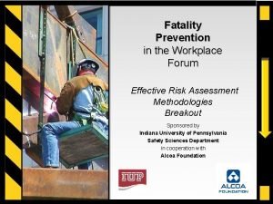 Fatality Prevention in the Workplace Forum Effective Risk