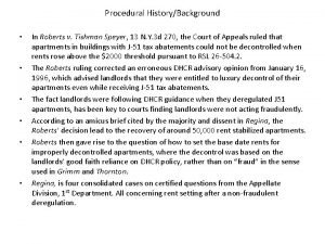 Procedural HistoryBackground In Roberts v Tishman Speyer 13