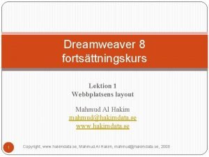 Dreamweaver 8 fortsttningskurs Lektion 1 Webbplatsens layout Mahmud