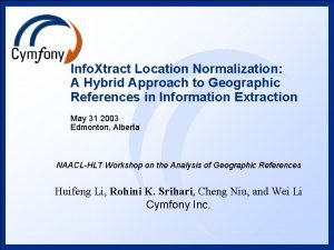 Info Xtract Location Normalization A Hybrid Approach to