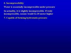 Incompressibility of water