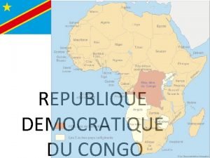 REPUBLIQUE DEMOCRATIQUE DU CONGO Le Bassin du Congo