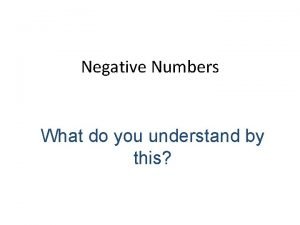Negative Numbers What do you understand by this