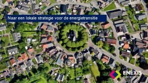 Naar een lokale strategie voor de energietransitie Enexis