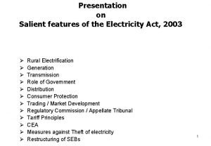 Presentation on Salient features of the Electricity Act