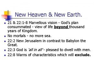 New Heaven New Earth n n n 21
