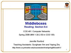 Middleboxes Reading Section 8 4 COS 461 Computer