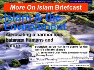 22 Slides including Covers More On Islam Briefcast