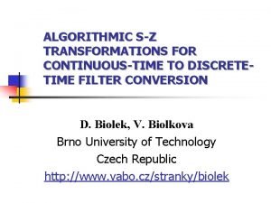 ALGORITHMIC SZ TRANSFORMATIONS FOR CONTINUOUSTIME TO DISCRETETIME FILTER