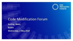 Code Modification Forum Ashling Hotel Dublin Wednesday 2