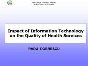 POLITEHNICA University of Bucharest Faculty of Control and
