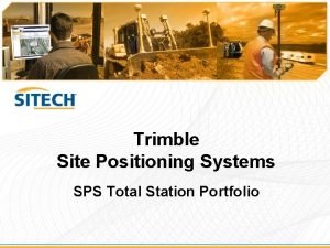 Trimble site positioning systems