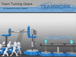 Team Turning Gears An Animated Power Point Template