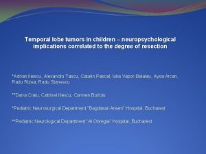 Temporal lobe tumors in children neuropsychological implications correlated