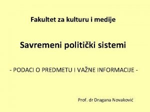 Fakultet za kulturu i medije Savremeni politiki sistemi