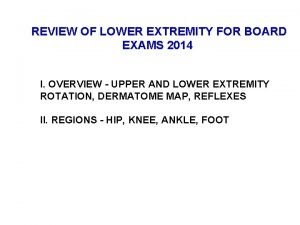 REVIEW OF LOWER EXTREMITY FOR BOARD EXAMS 2014