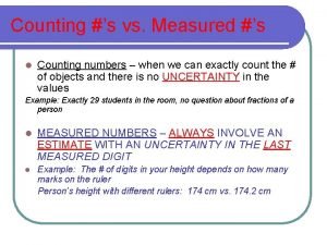 Counting s vs Measured s l Counting numbers