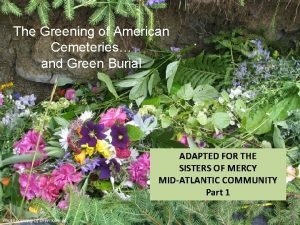 The Greening of American Cemeteries and Green Burial