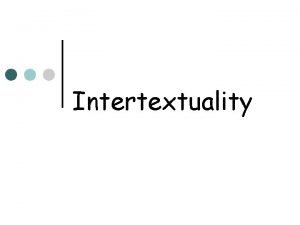 What is intertextuality?