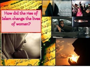 How did the rise of islam change the lives of women?