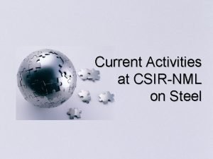 Current Activities at CSIRNML on Steel Silt Erosion