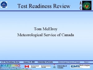 Test Readiness Review Tom Mc Elroy Meteorological Service