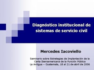 Diagnstico institucional de sistemas de servicio civil Mercedes