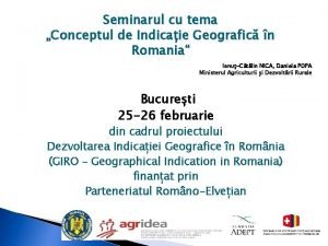 Seminarul cu tema Conceptul de Indicaie Geografic n