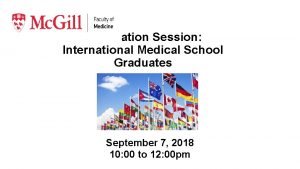 Information Session International Medical School Graduates September 7