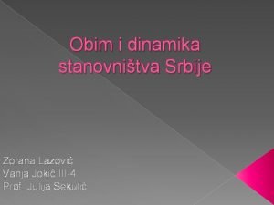 Obim dinamika i struktura stanovnistva srbija