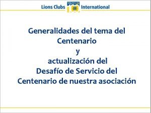 Generalidades del tema del Centenario y actualizacin del