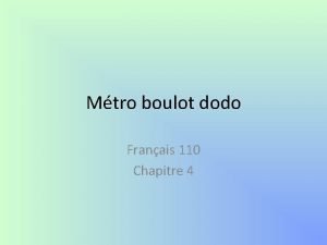 Mtro boulot dodo Franais 110 Chapitre 4 Les