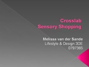 Crosslab Sensory Shopping Melissa van der Sande Lifestyle